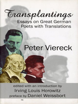 Item #8615 Transplantings: Essays on Great German Poets with Translations. Peter VIERECK