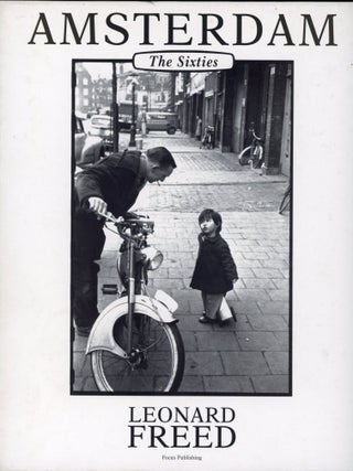 Amsterdam: The Sixties. Leonard FREED.