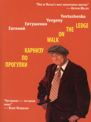Walk on the Ledge: Yevgeny Yevtushenko. Bill and Gracie DAVIDSON.