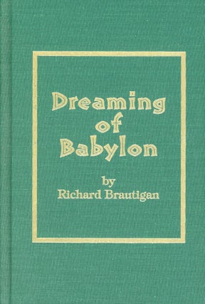 Item #869 Dreaming of Babylon: A Private Eye Novel 1942. Richard BRAUTIGAN