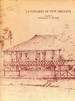 Item #870 Landmarks of New Orleans. Leonard V. HUBER, Introduction Samuel Wilson