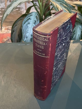 Geological Observations on the Volcanic Islands and Parts of South America Visited During the Voyage of the H.M.S. 'Beagle'