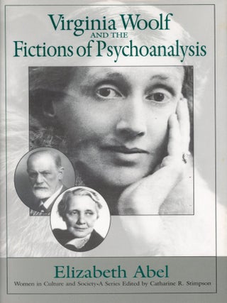 Item #8850 Virginia Woolf and the Fictions of Psychoanalysis. Elizabeth ABEL