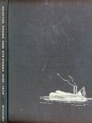 Selected Poems and Eye-Poems 1940&ndash;1970. Kenneth Lawrence BEAUDOIN.