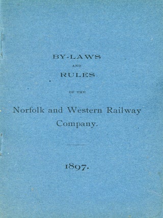 Item #8985 By-Laws and Rules of the Norfolk and Western Railway Company, 1897