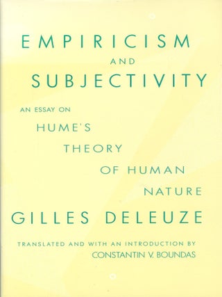 Item #8988 Empiricism and Subjectivity: An Essay on Hume's Theory of Human Nature. Gilles DELEUZE
