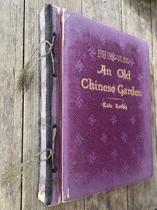 An Old Chinese Garden: A Three-fold Masterpiece of Poetry, Calligraphy and Painting