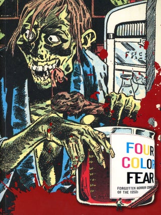 Item #9065 Four Color Fear: Forgotten Horror Comics of the 1950s. Greg SADOWSKI