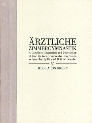 Item #9093 Ärztliche Zimmergymnastik: A Complete Illustration and Description of the...