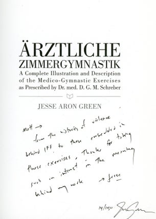 Ärztliche Zimmergymnastik: A Complete Illustration and Description of the Medico-Gymnastic Exercises as Prescribed by Dr. med. D.G.M. Schreber