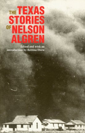 Item #9095 The Texas Stories of Nelson Algren. Nelson ALGREN