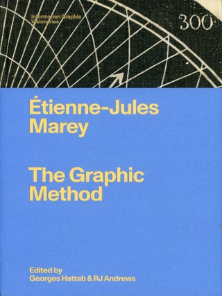 Item #9106 Étienne-Jules Marey: The Graphic Method. Georges HATTAB, R J. Andrews