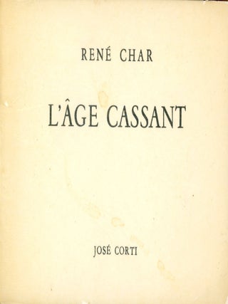 L'&acirc;ge Cassant. Rene CHAR.