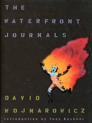 Item #9322 The Waterfront Journals. David WOJNAROWICZ