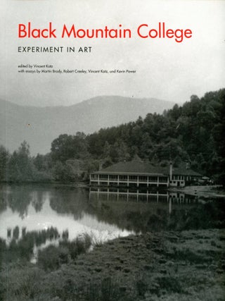 Item #9353 Black Mountain College: Experiment in Art. Vincent KATZ