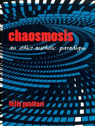 Item #9369 Chaosmosis: An Ethico-Aesthetic Paradigm. Felix GUATTARI