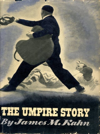 Item #9394 The Umpire Story. James M. KAHN