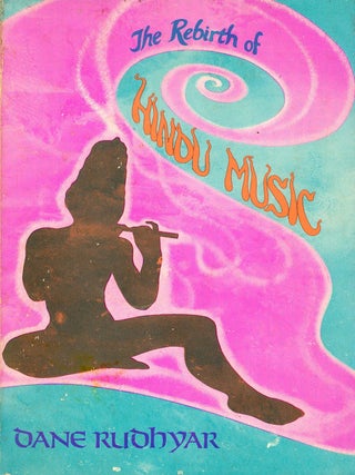 Item #9415 The Rebirth of Hindu Music. Dane RUDHYAR