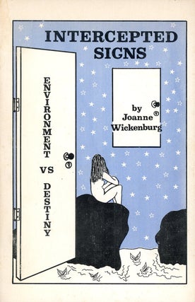 Item #9443 Intercepted Signs: Environment Versus Destiny. Joanne WICKENBURG