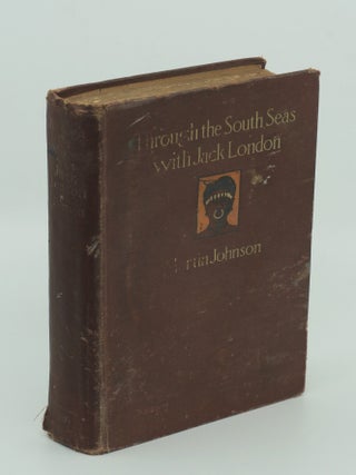 Item #9450 Through the South Seas with Jack London. Martin JOHNSON