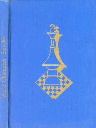 Item #9470 A Selection of the Best Games of Vassily Smyslov. Alexander LIEPNIEKS, Jack L. Spence