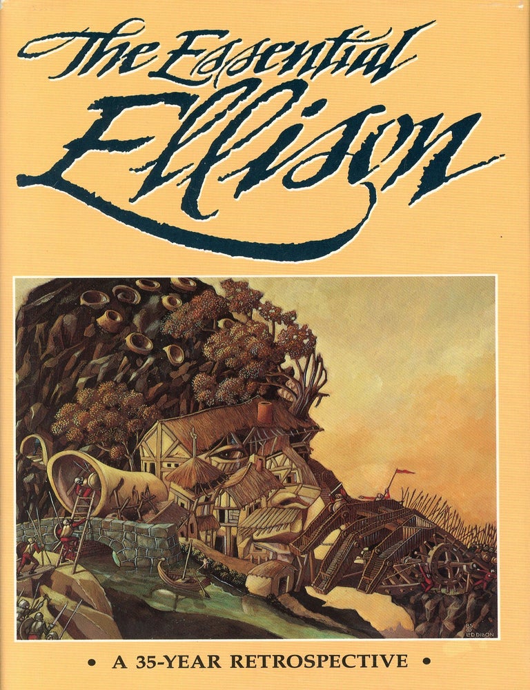 Item #9533 The Essential Ellison: A 35-Year Retrospective. Terry DOWLING.