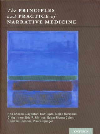 Item #9552 The Principles and Practice of Narrative Medicine. Rita CHARON, Sayantani Dasgupta