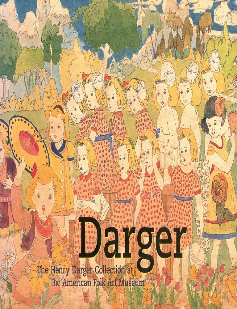 Item #9583 Darger: The Henry Darger Collections at the American Folk Art Museum. Brooke Davis ANDERSON.