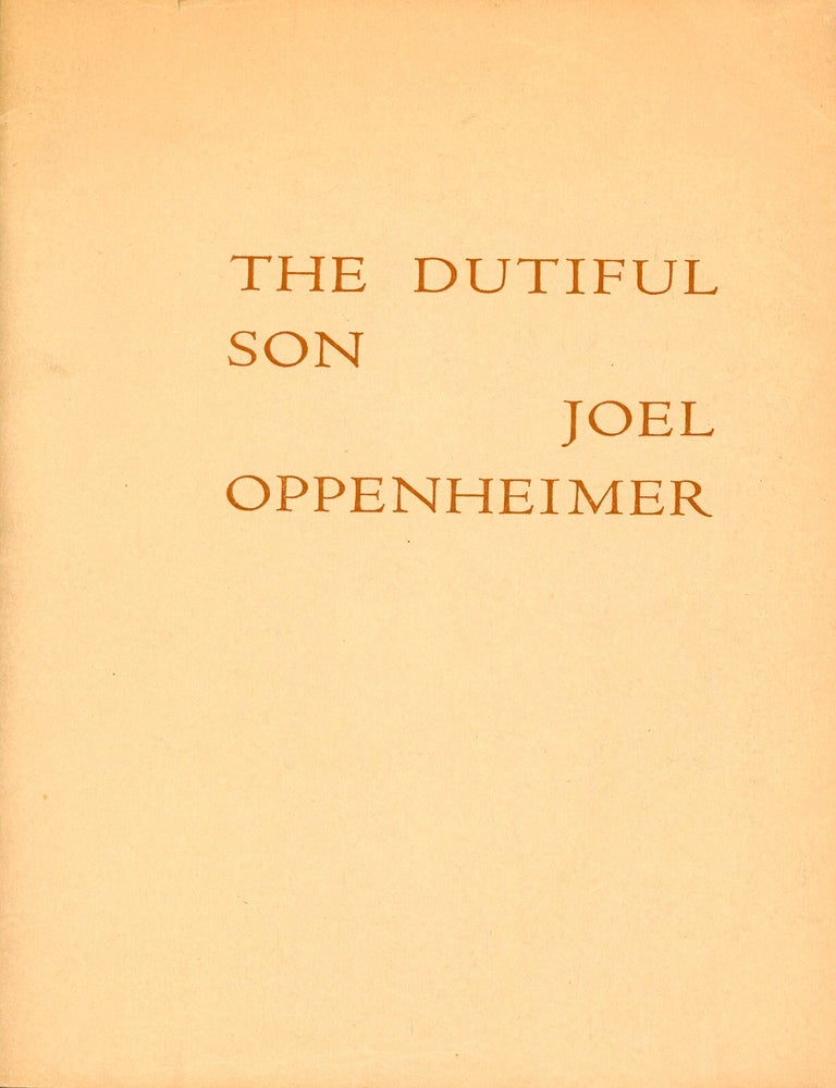 Item #9586 The Dutiful Son. Joel OPPENHEIMER.