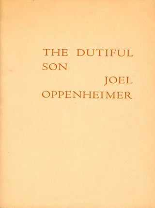 Item #9586 The Dutiful Son. Joel OPPENHEIMER