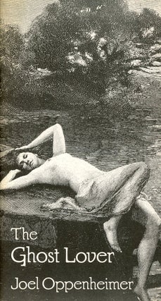 Item #9589 The Ghost Lover. Joel OPPENHEIMER