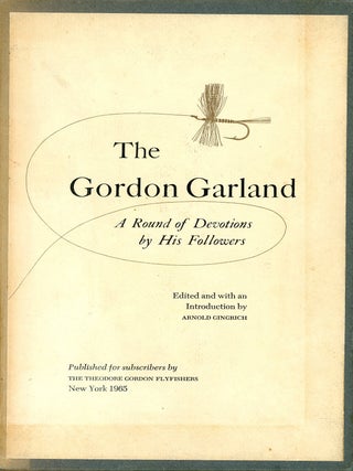 Item #9612 The Gordon Garland: A Round of Devotions by His Followers. Arnold GINGRICH