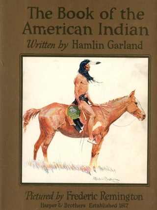 Item #9649 The Book of the American Indian. Hamlin GARLAND