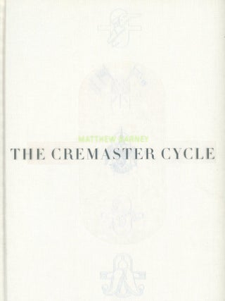 The Cremaster Cycle. Matthew BARNEY.