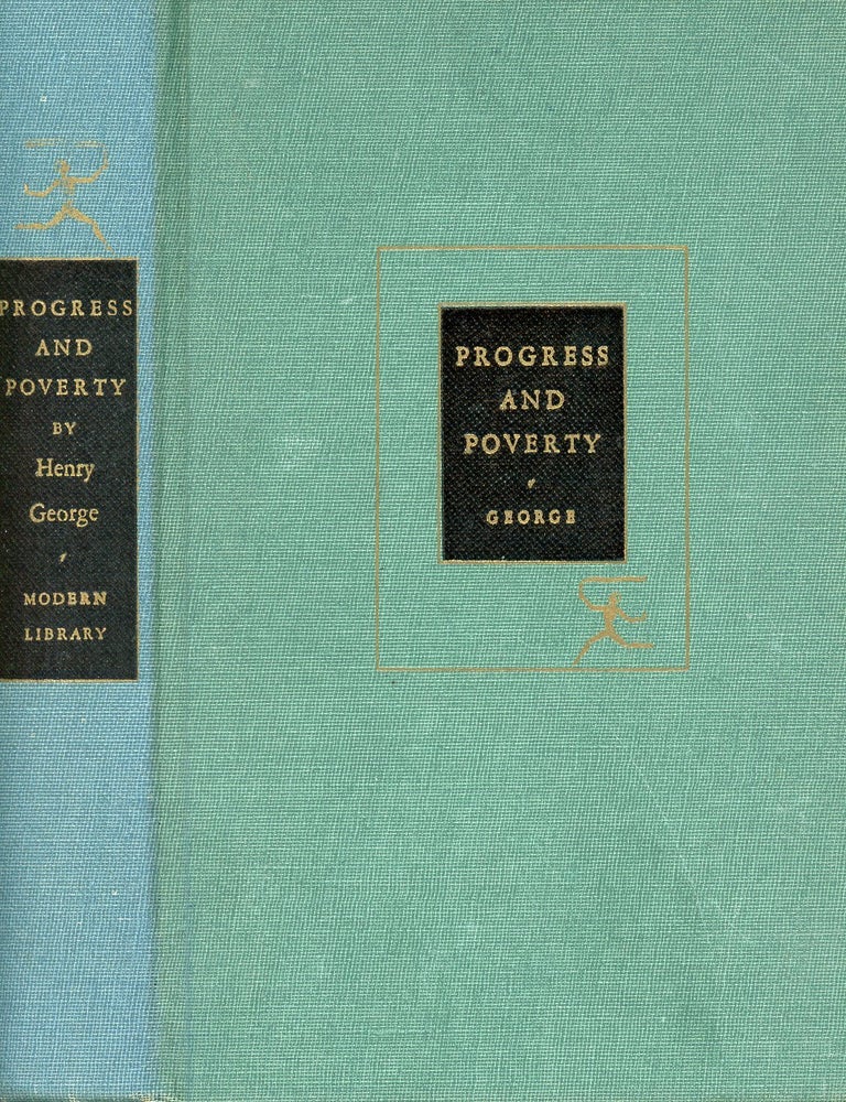 Item #9689 Progress and Poverty: An Inquiry into the Cause of Industrial Depressions and of Increase of Want with Increase of Wealth. Henry GEORGE.