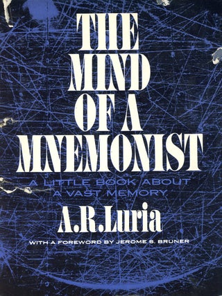 Item #9712 The Mind of a Mnemonist: A Little Book about a Vast Memory. A. R LURIA
