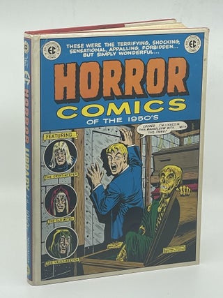 Item #9753 Horror Comics of the 1950's. Ron BARLOW, Bhob Stewart, William Gaines