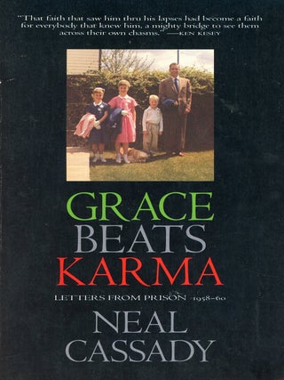 Item #9757 Grace Beats Karma: Letters from Prison, 1958-60. Neal CASSADY