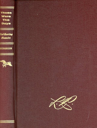 Item #9844 Those Were the Days: Bird-Hunting Memoirs. Lee RICHARDSON
