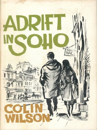 Item #9954 Adrift in Soho. Colin WILSON
