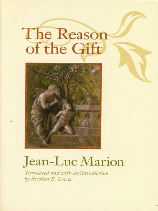 Item #9959 The Reason of the Gift. Jean-Luc MARION